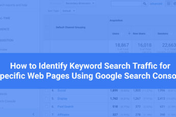 How to Identify Keyword Search Traffic for Specific Web Pages Using Google Search Console